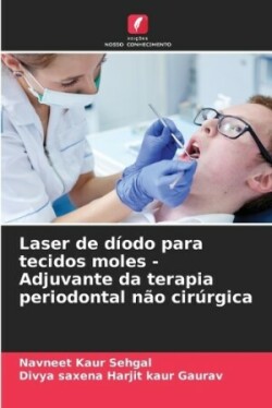 Laser de díodo para tecidos moles - Adjuvante da terapia periodontal não cirúrgica