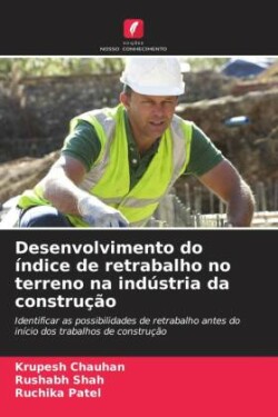 Desenvolvimento do índice de retrabalho no terreno na indústria da construção