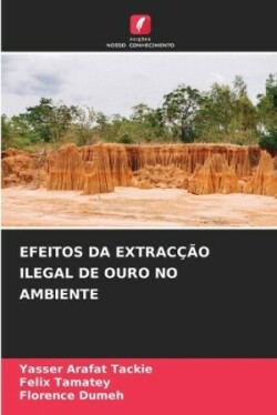 Efeitos Da Extracção Ilegal de Ouro No Ambiente