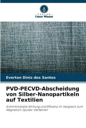 PVD-PECVD-Abscheidung von Silber-Nanopartikeln auf Textilien