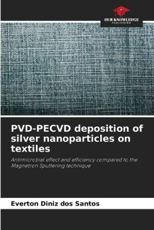 PVD-PECVD deposition of silver nanoparticles on textiles