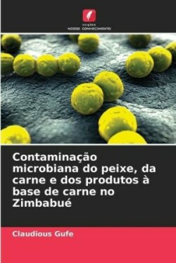 Contaminação microbiana do peixe, da carne e dos produtos à base de carne no Zimbabué