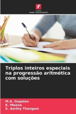 Triplos inteiros especiais na progressão aritmética com soluções