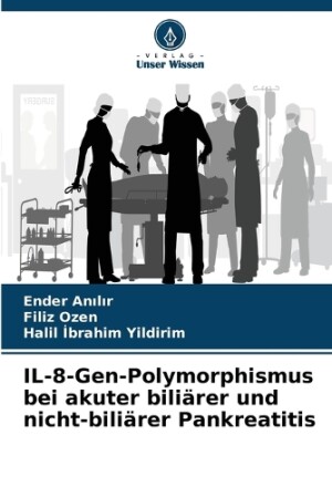 IL-8-Gen-Polymorphismus bei akuter biliärer und nicht-biliärer Pankreatitis