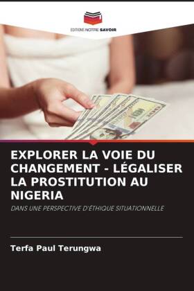 Explorer La Voie Du Changement - Légaliser La Prostitution Au Nigeria