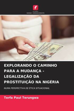 Explorando O Caminho Para a Mudança - Legalização Da Prostituição Na Nigéria