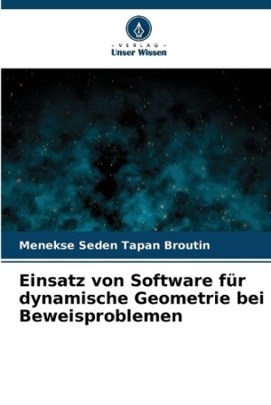 Einsatz von Software für dynamische Geometrie bei Beweisproblemen