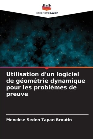 Utilisation d'un logiciel de géométrie dynamique pour les problèmes de preuve