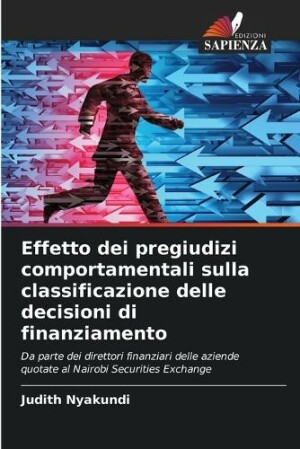 Effetto dei pregiudizi comportamentali sulla classificazione delle decisioni di finanziamento