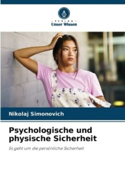 Psychologische und physische Sicherheit