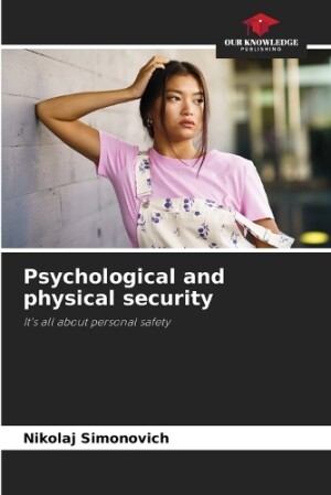 Psychological and physical security