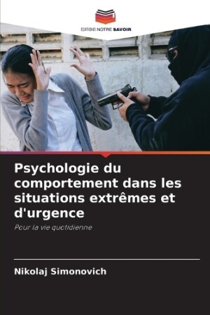 Psychologie du comportement dans les situations extrêmes et d'urgence