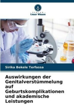 Auswirkungen der Genitalverstümmelung auf Geburtskomplikationen und akademische Leistungen