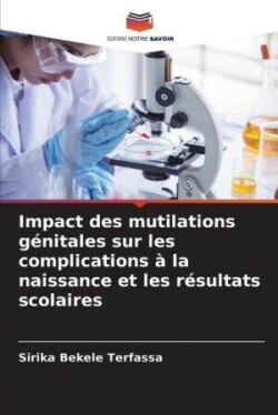 Impact des mutilations génitales sur les complications à la naissance et les résultats scolaires