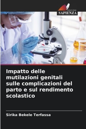 Impatto delle mutilazioni genitali sulle complicazioni del parto e sul rendimento scolastico