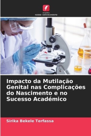 Impacto da Mutilação Genital nas Complicações do Nascimento e no Sucesso Académico