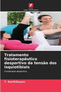 Tratamento fisioterapêutico desportivo da tensão dos isquiotibiais