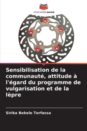 Sensibilisation de la communauté, attitude à l'égard du programme de vulgarisation et de la lèpre