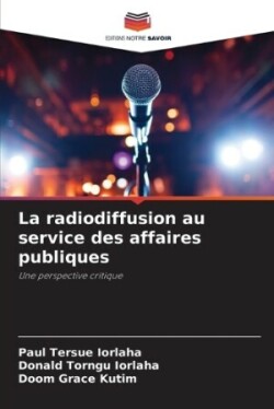 radiodiffusion au service des affaires publiques