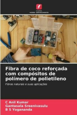 Fibra de coco reforçada com compósitos de polímero de polietileno