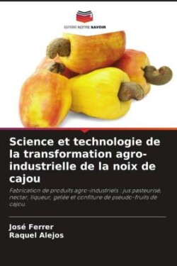 Science et technologie de la transformation agro-industrielle de la noix de cajou