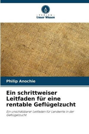 schrittweiser Leitfaden für eine rentable Geflügelzucht