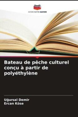 Bateau de pêche culturel conçu à partir de polyéthylène