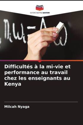 Difficultés à la mi-vie et performance au travail chez les enseignants au Kenya