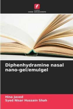 Diphenhydramine nasal nano-gel/emulgel