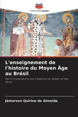 L'enseignement de l'histoire du Moyen Âge au Brésil