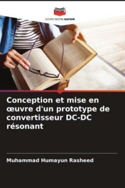 Conception et mise en oeuvre d'un prototype de convertisseur DC-DC résonant