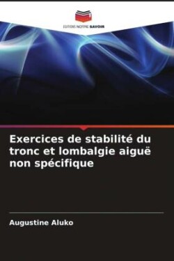 Exercices de stabilité du tronc et lombalgie aiguë non spécifique