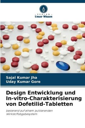 Design Entwicklung und In-vitro-Charakterisierung von Dofetilid-Tabletten