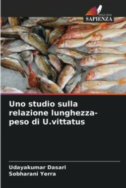 Uno studio sulla relazione lunghezza-peso di U.vittatus