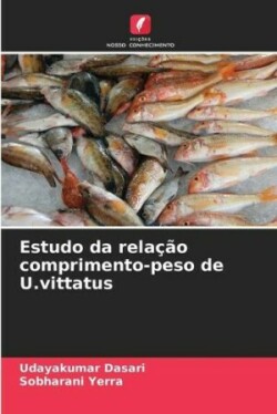 Estudo da relação comprimento-peso de U.vittatus