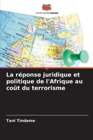 réponse juridique et politique de l'Afrique au coût du terrorisme