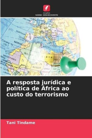 A resposta jurídica e política de África ao custo do terrorismo