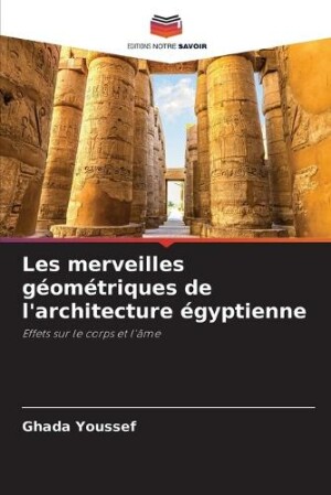 Les merveilles géométriques de l'architecture égyptienne