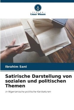 Satirische Darstellung von sozialen und politischen Themen