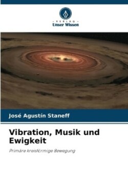 Vibration, Musik und Ewigkeit