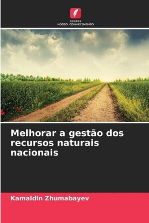 Melhorar a gestão dos recursos naturais nacionais