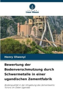 Bewertung der Bodenverschmutzung durch Schwermetalle in einer ugandischen Zementfabrik