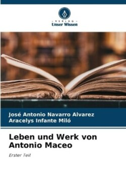 Leben und Werk von Antonio Maceo