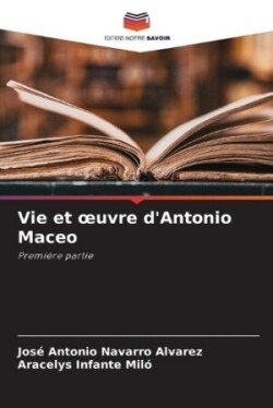 Vie et oeuvre d'Antonio Maceo