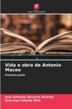 Vida e obra de Antonio Maceo