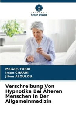 Verschreibung Von Hypnotika Bei Älteren Menschen In Der Allgemeinmedizin