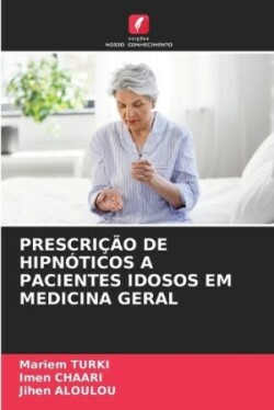 Prescrição de Hipnóticos a Pacientes Idosos Em Medicina Geral