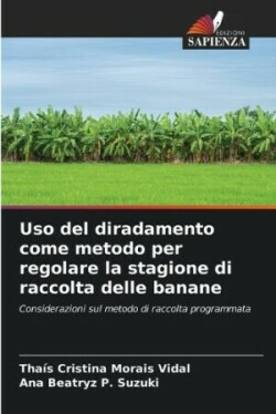 Uso del diradamento come metodo per regolare la stagione di raccolta delle banane