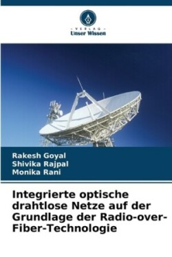 Integrierte optische drahtlose Netze auf der Grundlage der Radio-over-Fiber-Technologie