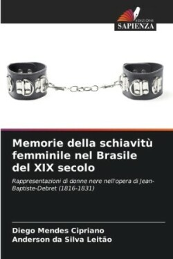 Memorie della schiavitù femminile nel Brasile del XIX secolo